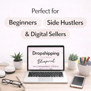 Dropshipping Business Blueprint – How to Start Dropshipping (20-Page PLR eBook with Resell Rights)